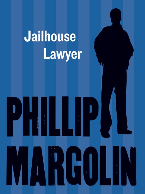 Title details for The Jailhouse Lawyer by Phillip Margolin - Available